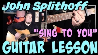 Sing to You - John Splithoff GUITAR LESSON