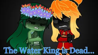 The Water King is Dead... but different || Gacha Club (read description)