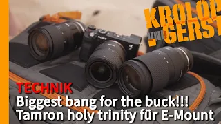 Biggest bang for the buck!!! -  Tamron holy trinity für E-Mount 📷 Krolop&Gerst