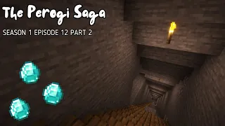 The Perogi Saga | Diamond Time | S1 E12 P2 | Minecraft Longplay No Commentary