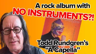 Even the drums & synths are vocals! Todd Rundgren “A Capella” special, Episode 1