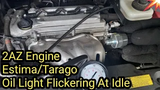 Engine Oil Light Turns On And Flickering Toyota Estima/Tarago  2AZ-FE 2.4L