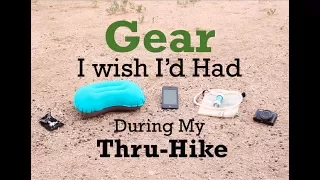 Gear I wish I'd had during my Thru-Hike