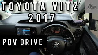 Toyota Vitz 2017| POV Drive| Ntronic Automotive