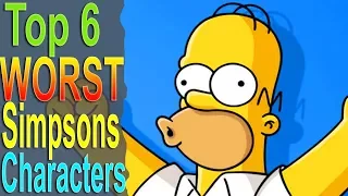 Top 6 Worst Simpsons Characters