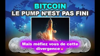 BITCOIN - LE PUMP N'EST PAS FINI MAIS 🚨 DIVERGENCE BAISSIÈRE #bitcoin #crypto #bullrun