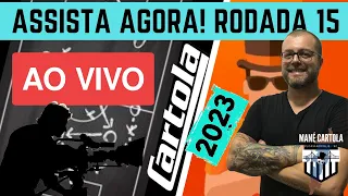 CARTOLA 2023 - RODADA 15 - LIVE