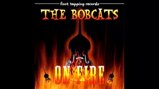 The Bobcats - I'm On Fire (Bruce Springsteen Cover)