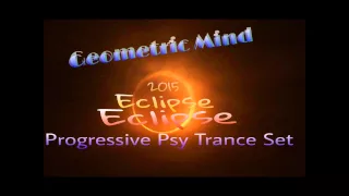 Geometric Mind - Eclipse Progressive PsyTrance -Mix (2015)