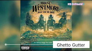 MOUNT WESTMORE Ft. Snoop Dogg, Ice Cube - Ghetto Gutter - HS infoaid