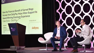 Employee Benefit News Benefits at Work Conference 2023 | Hilton and DailyPay Case Study Session