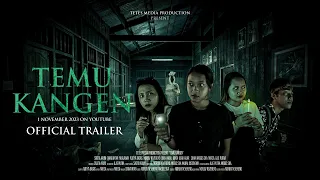 Official Trailer Temu Kangen - 1 November di Channel YouTube Tetes Media Production