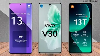 Redmi Note 13 Pro Plus vs Vivo V30 vs Xiaomi 13T