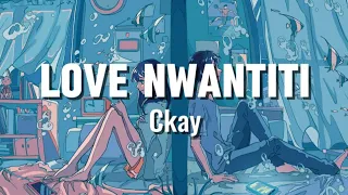 Love nwantiti- Ckay (Lyrics)🫧🩵