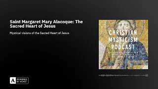 St. Margaret Mary Alacoque: The Sacred Heart of Jesus