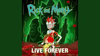 Live Forever (feat. Kotomi & Ryan Elder) (from "Rick and Morty: Season 7")