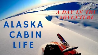 Alaska Cabin Life - A Typical Day Sending It