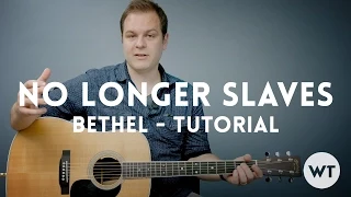 No Longer Slaves - Bethel Music - Tutorial