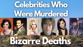 Celebrities Who Were Murdered | Famous Celebrity Deaths