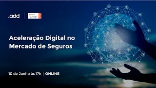 Aceleração Digital no Mercado de Seguros