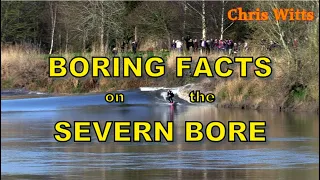 Boring Facts on the Severn Bore