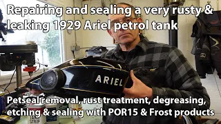 Restoring a rusty, leaking 1929 Ariel tank with POR15 sealant. Petseal removal, de-rusting & more