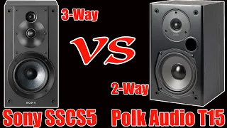 Sony SSCS5 vs Polk Audio T15 with Marantz PM7000N [Entry Speaker] 3 way or 2 way - Huge Difference?