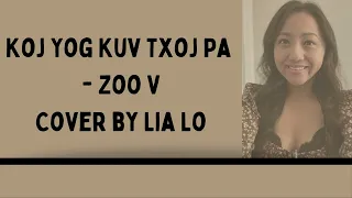 Koj Yog Kuv Txoj Pa -Zoo V (Cover by Lia Lo)
