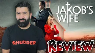 Jakob's Wife (2021) Spoiler Free Movie Review | A SHUDDER Original
