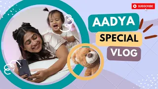 Aadya Special Vlog | Cuteness Overloaded | Littleglove |
