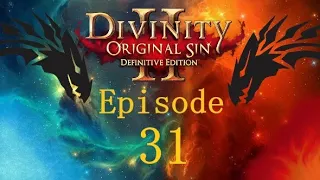 Divinity: Original Sin 2 Episode 31 A Hunger for Source.