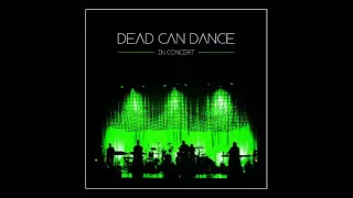 Dead Can Dance - Amnesia (In Concert)