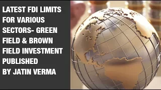 Learn about the Latest FDI limits for various sectors