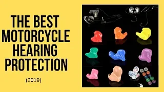 The Best Motorcycle Hearing Protection (NOT GENERIC) {2019}