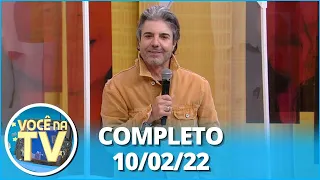 Você na TV (10/02/22) | Completo: Homem engravida enteada da mãe, busca por irmão acaba mal