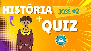 HISTÓRIA + QUIZ JOSÉ PARTE 2 | O Grande Livro