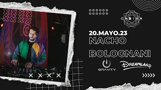 2023.05.20 Nacho Bolognani #Dreamland & Gravity