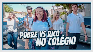 RICO VS POBRE NO COLÉGIO!