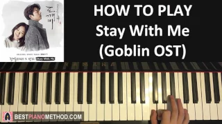 HOW TO PLAY - Goblin 도깨비 OST - Stay With Me - CHANYEOL (찬열)  PUNCH (펀치) (Piano Tutorial Lesson)