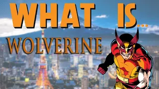 What Is... Wolverine in Japan - Claremont & Miller's Wolverine