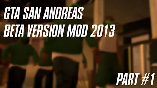 GTA: San Andreas Beta version mod 2013 by blackfull review(Part #1)