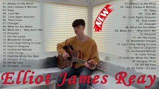 Elliot James Reay - Always on My Mind-Greatest Hits 2023 - Best Playlist Full Album