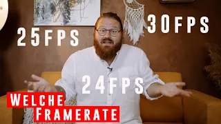 WELCHE FRAMERATE FÜR VIDEOS? | 24fps, 25fps, 30fps oder gar noch mehr? Eine Glaubensfrage?