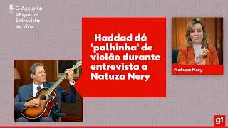 Haddad dá 'palhinha' de violão durante entrevista a Natuza Nery l O ASSUNTO