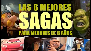 ¡SAGAS DE PELIS PARA MENORES DE 6 AÑOS!