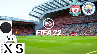FIFA 22 | Xbox Series S | Next Gen | Liverpool v Manchester City | Gameplay |