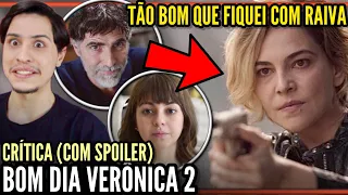 Bom Dia Veronica 2 | Critica (Com Spoilers) - TREMI DE RAIVA no FINAL dessa 2ªTemporada!