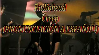 Creep (PRONUNCIACIÓN A ESPAÑOL)