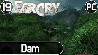 Far Cry - Mission 19 - Dam | No Commentary Walkthrough - Challenging Difficulty Level