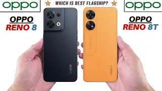 Oppo Reno 8 Vs Oppo Reno 8T - ⚡Full Comparison ⚡- Which is Best?⚡🔥💥